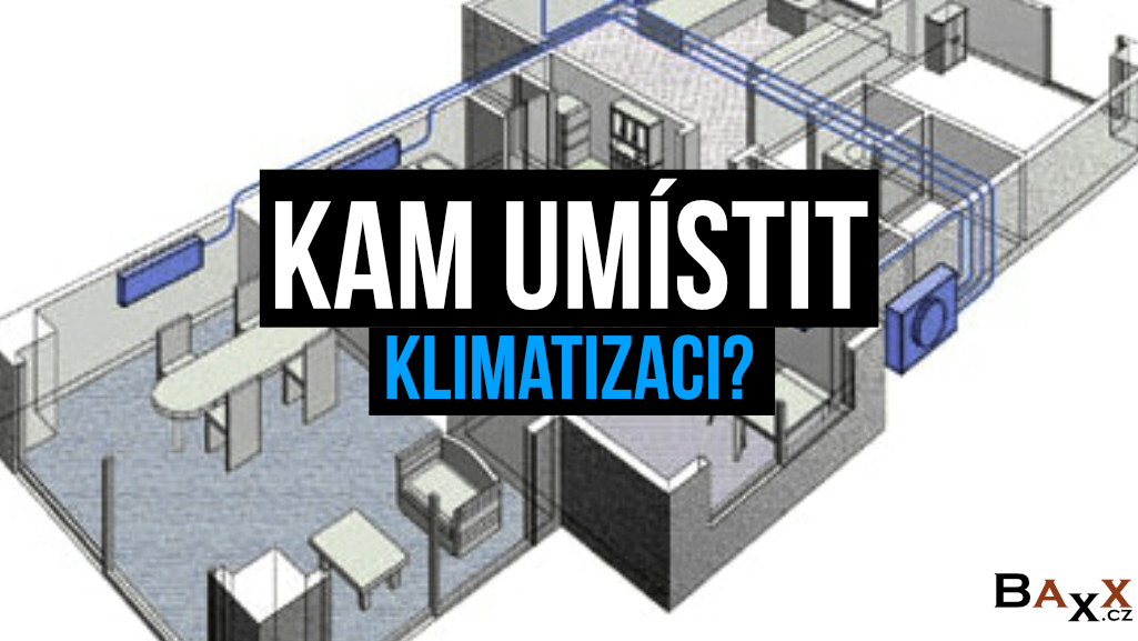 Jak správně umístit klimatizaci?